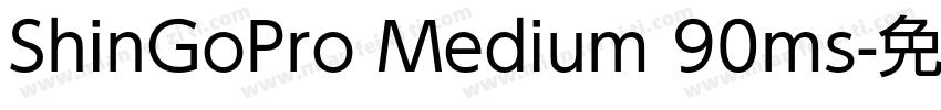 ShinGoPro Medium 90ms字体转换